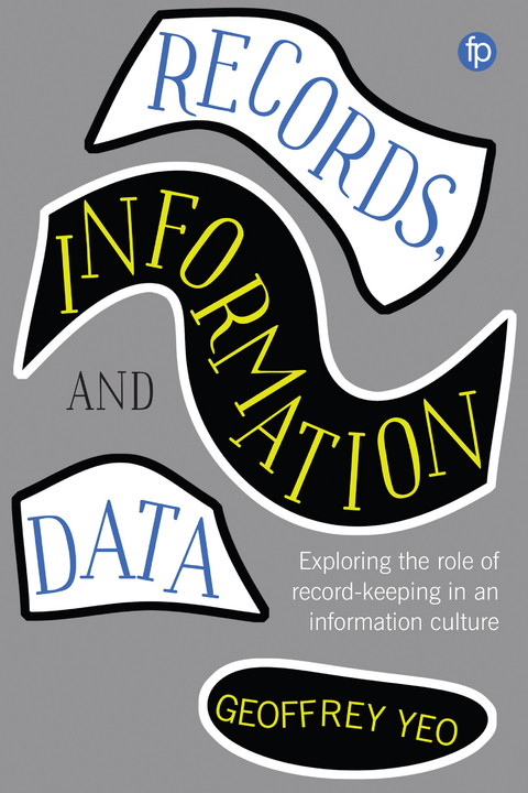 Records, Information and Data - Geoffrey Yeo