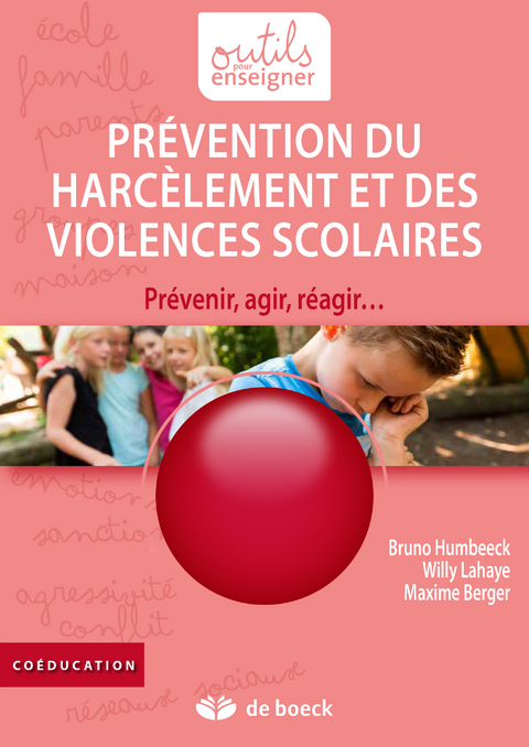 Pr&eacute;vention du harc&egrave;lement et des violences scolaires - Bruno Humbeeck, Willy Lahaye