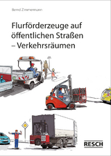 Flurf&ouml;rderzeuge auf &ouml;ffentlichen Stra&szlig;en - Verkehrsr&auml;umen - Bernd Zimmermann