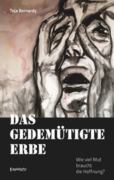 Das gedem&uuml;tigte Erbe - Teja Bernardy