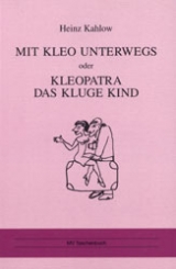 Mit Kleo unterwegs oder Kleopatra das kluge Kind - Heinz Kahlow