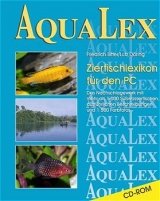 AQUALEX - Zierfischlexikon f&uuml;r den PC - Friedrich Bitter, Lutz D&ouml;ring