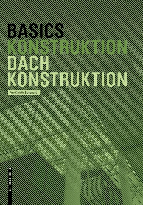 Basics Dachkonstruktion - Ann-Christin Siegemund