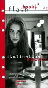 Italienisch essen. Kulinarisches W&ouml;rterbuch & Restaurantf&uuml;hrer Deutschland Italien - Giacomo Lombardi