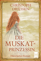 Die Muskatprinzessin - Christoph Driessen
