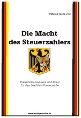 Die Macht des Steuerzahlers - Wolfgang Rademacher