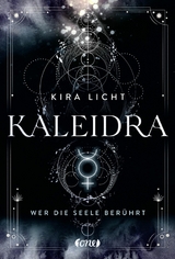 Kaleidra - Wer die Seele ber&uuml;hrt - Kira Licht