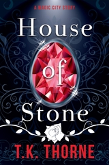 House of Stone - T. K. Thorne