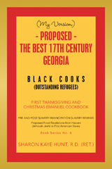 (My Version) -   Proposed - the Best 17Th Century  Georgia Black Cooks - Sharon Kaye Hunt R.D.