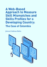 Web-Based Approach to Measure Skill Mismatches and Skills Profiles for a Developing Country: -  Jeisson Arley Cardenas Rubio