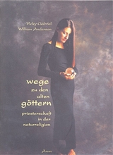 Wege zu den alten G&ouml;ttern - Vicky Gabriel, William Andersson