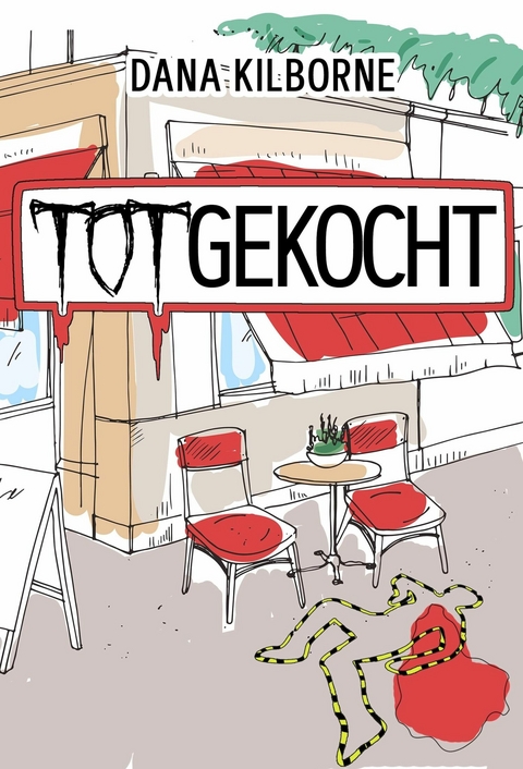 Totgekocht - Dana Kilborne