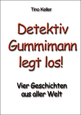 Gummimann legt los - Tino Keller