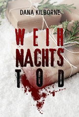 Weihnachtstod - Dana Kilborne