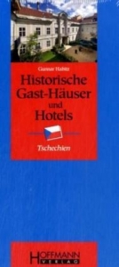 Historische Gast-H&auml;user und Hotels Tschechien - Gunnar Habitz