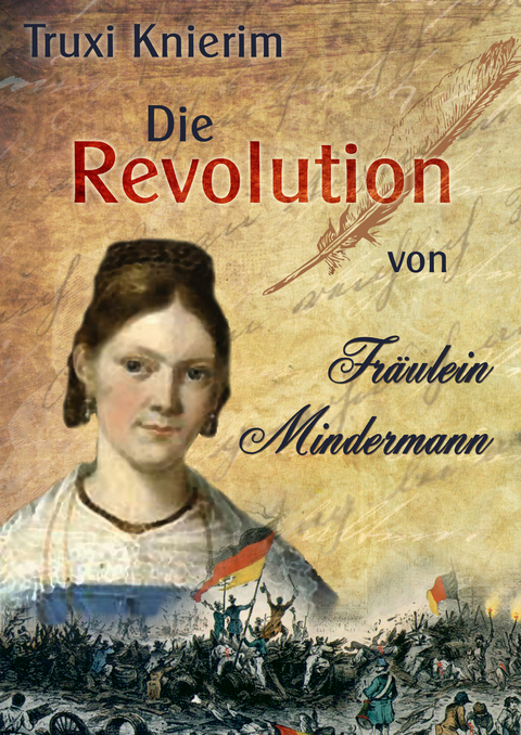 Die Revolution von Fr&auml;ulein Mindermann - Truxi Knierim