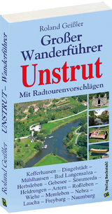 GROSSER WANDERFÜHRER UNSTRUT - Roland Geissler