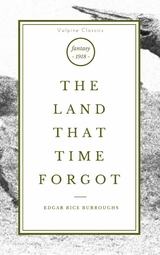 Land That Time Forgot -  Edgar Rice Burroughs