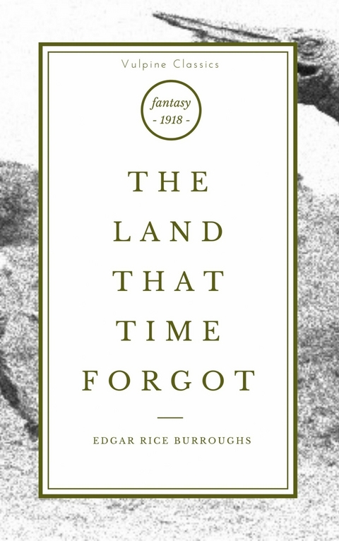 Land That Time Forgot -  Edgar Rice Burroughs