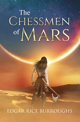 The Chessmen of Mars (Annotated) - Edgar Rice Burroughs