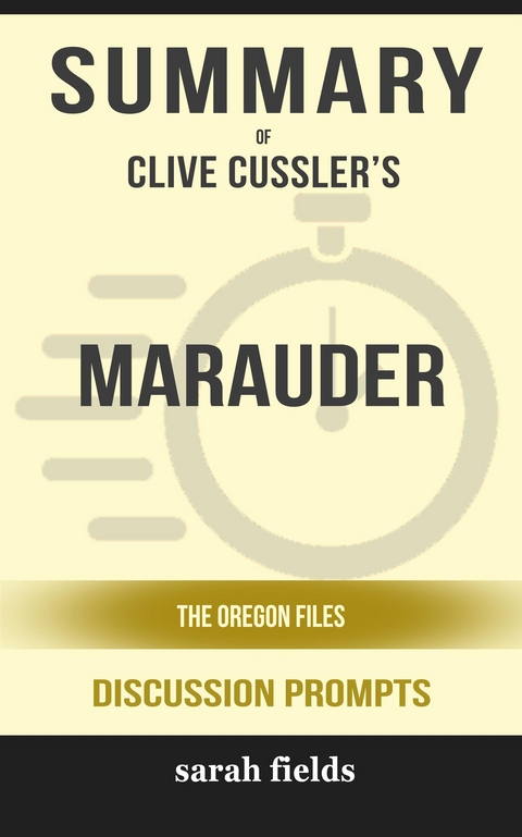 Summary of Clive Cussler's Marauder: The Oregon: Discussion Prompts - Sarah Fields