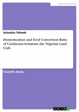 Domestication and Feed Conversion Ratio of Cardisoma Armatum, the Nigerian Land Crab - Jolaosho Toheeb