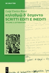 &kappa;&eta;&lambda;&eta;&theta;&mu;ῷ &delta;᾽ ἔ&sigma;&chi;&omicron;&nu;&tau;&omicron; Scritti editi e inediti - Luigi Enrico Rossi