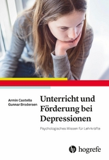Unterricht und F&ouml;rderung bei Depressionen - Armin Castello, Gunnar Brodersen