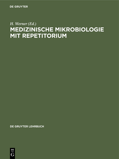 Medizinische Mikrobiologie mit Repetitorium - 