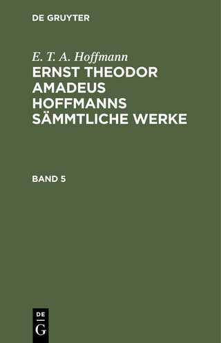 E. T. A. Hoffmann: Ernst Theodor Amadeus Hoffmanns sämmtliche Werke. Band 5