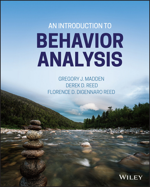 An Introduction to Behavior Analysis - Gregory J. Madden, Derek D. Reed, Florence D. DiGennaro Reed