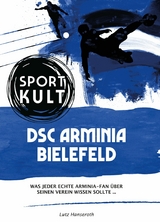 DSC Arminia Bielefeld - Fu&szlig;ballkult - Lutz Hanseroth