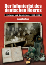 Der Infanterist des deutschen Heeres - Agustin S&aacute;iz