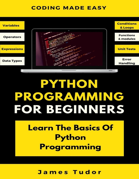 Python Programming For Beginners -  James Tudor