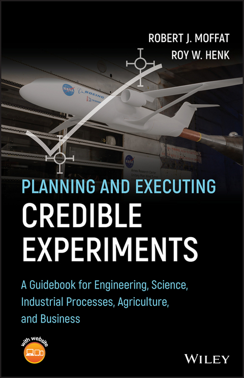 Planning and Executing Credible Experiments - Robert J. Moffat, Roy W. Henk