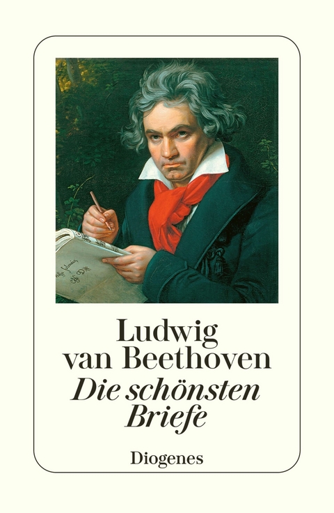 Die sch&ouml;nsten Briefe - Ludwig van Beethoven