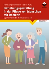 Beziehungsgestaltung in der Pflege von Menschen mit Demenz - Hans-J&uuml;rgen Wilhelm