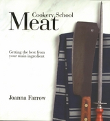 Cookery School: Meat - Joanna Farrow