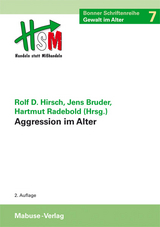 Aggression im Alter - Hirsch, Prof. Dr. Dr. Rolf Dieter; Bruder, Jens; Radebold, Hartmut
