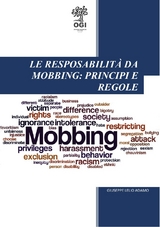 Le responsabilit&agrave; da mobbing: principi e regole - Giuseppe Lelio Adamo