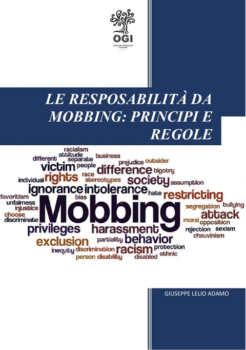 Le responsabilit&agrave; da mobbing: principi e regole - Giuseppe Lelio Adamo