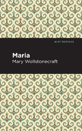 Maria - Mary Wollstonecraft