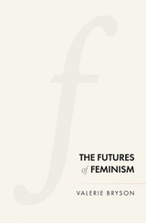 futures of feminism -  Valerie Bryson