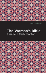 The Woman's Bible - Elizabeth Cady Stanton