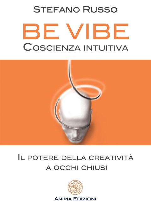 Be Vibe - Coscienza intuitiva - Stefano Russo
