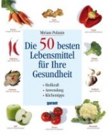 Die 50 besten Lebensmittel f&uuml;r Ihre Gesundheit - Miriam Polunin