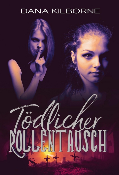 T&ouml;dlicher Rollentausch - Dana Kilborne