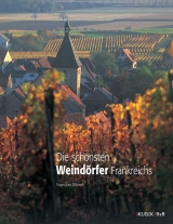 Die sch&ouml;nsten Weind&ouml;rfer Frankreichs - Francois Morel