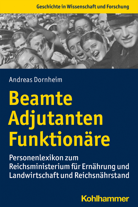 Beamte, Adjutanten, Funktion&auml;re - Andreas Dornheim