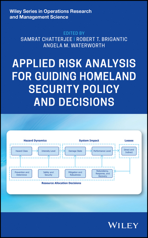 Applied Risk Analysis for Guiding Homeland Security Policy and Decisions - 